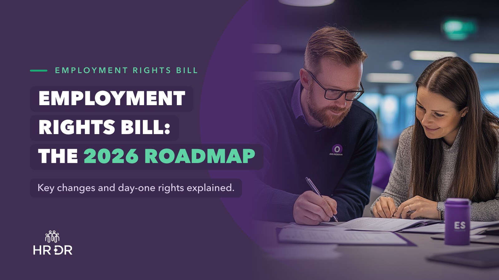 Employment Rights Bill Update 2026: Roadmap, Key Changes and Day One Rights Explained