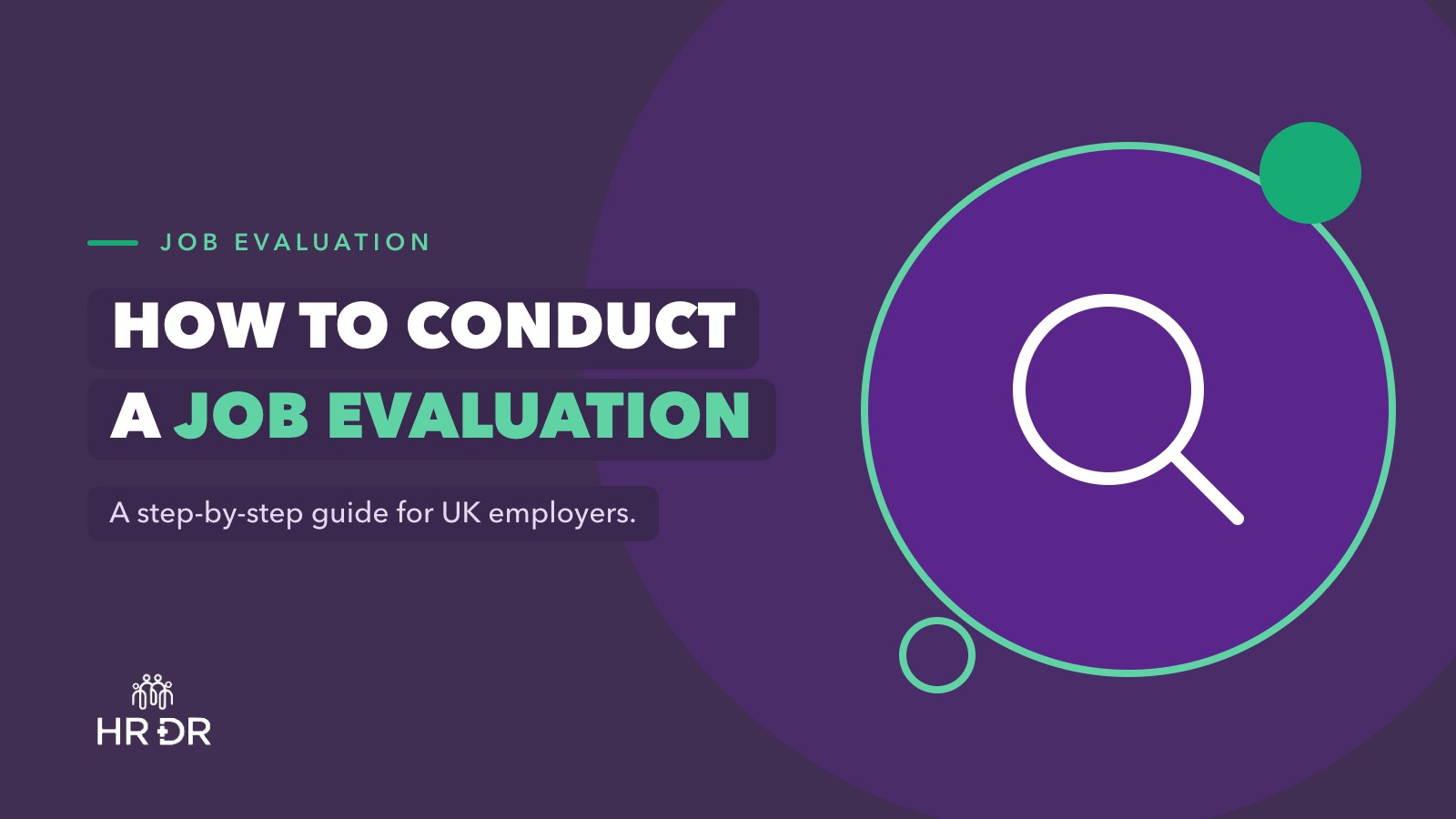 How to Conduct a Job Evaluation: Step-by-Step Guide for UK Employers