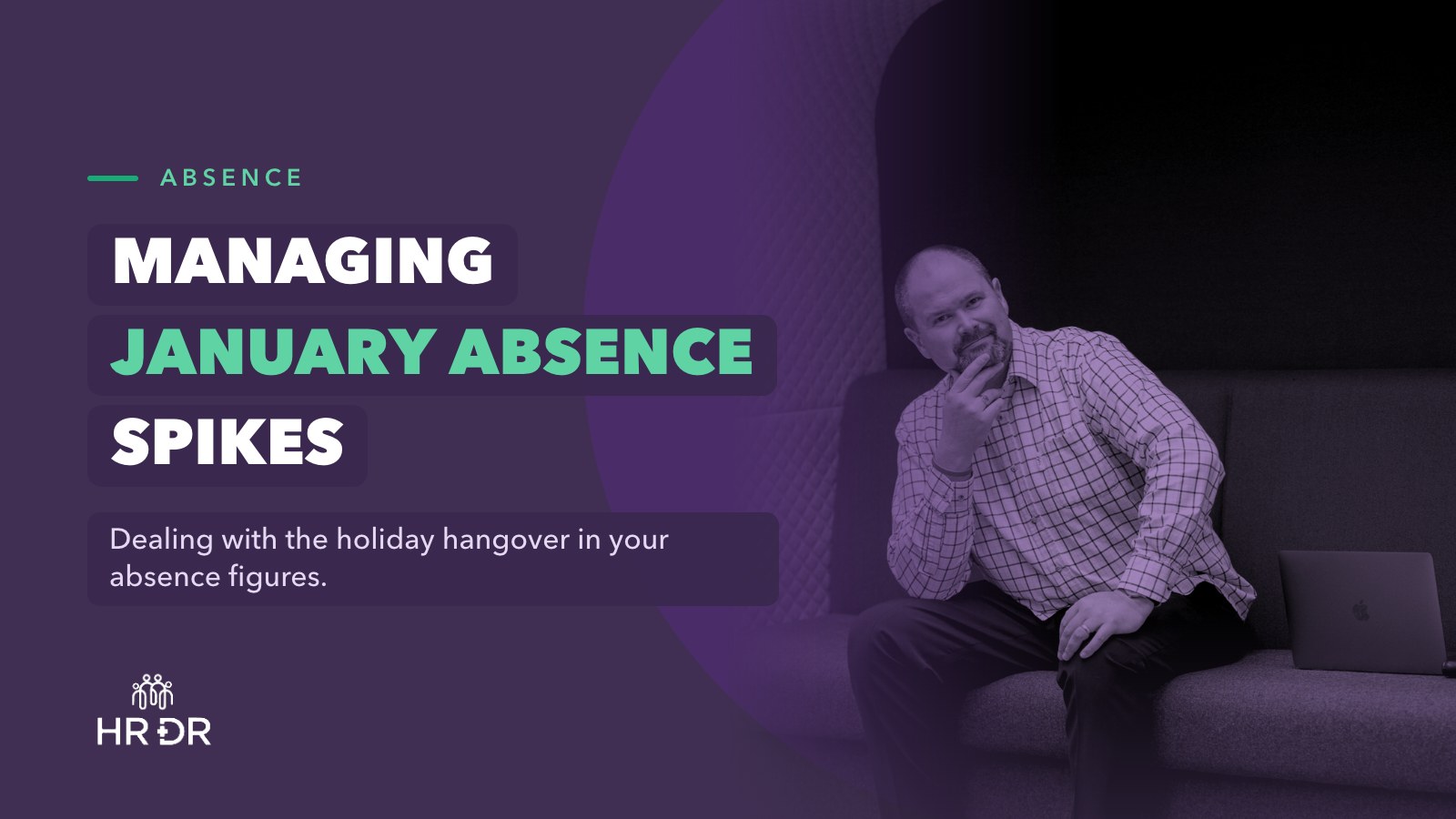 Managing Holiday Hangovers: Dealing with January Absence Spikes