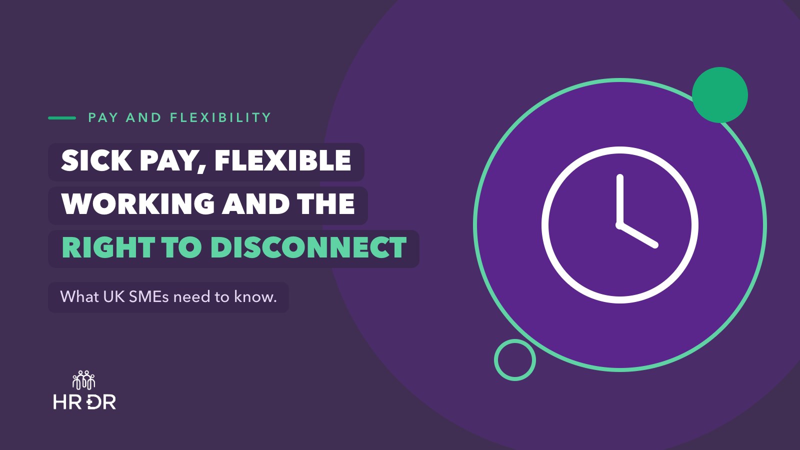 Statutory Sick Pay, Flexible Working and the Right to Disconnect: What UK SMEs Need to Know