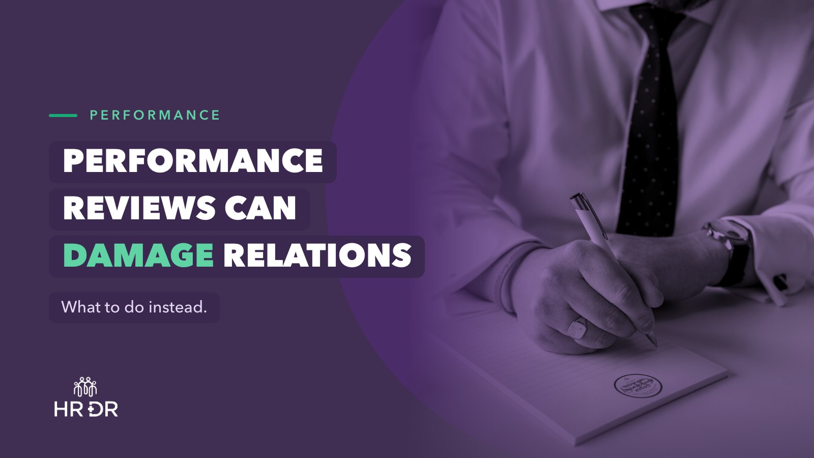Why Your Performance Reviews Are Damaging Employee Relations (And What to Do Instead)